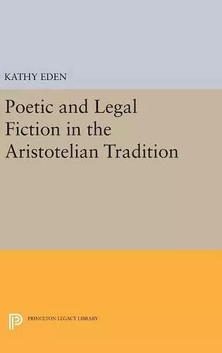 Poetic and Legal Fiction in the Aristotelian Tradition cover