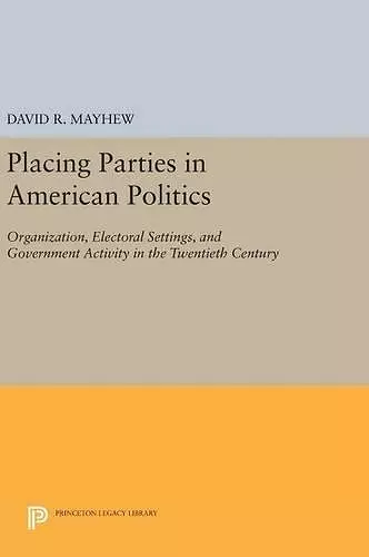 Placing Parties in American Politics cover