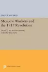 Moscow Workers and the 1917 Revolution cover