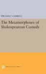 The Metamorphoses of Shakespearean Comedy cover