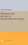 Historians and the Law in Postrevolutionary France cover