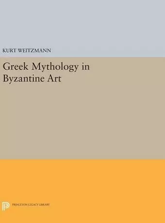 Greek Mythology in Byzantine Art cover