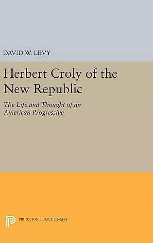 Herbert Croly of the New Republic cover