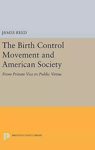 The Birth Control Movement and American Society cover
