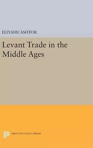 Levant Trade in the Middle Ages cover