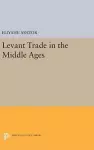 Levant Trade in the Middle Ages cover