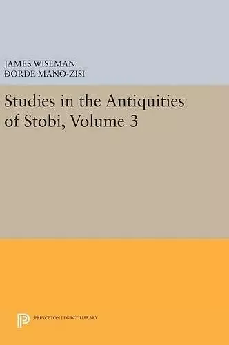 Studies in the Antiquities of Stobi, Volume 3 cover
