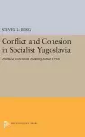 Conflict and Cohesion in Socialist Yugoslavia cover