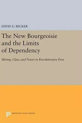 The New Bourgeoisie and the Limits of Dependency cover