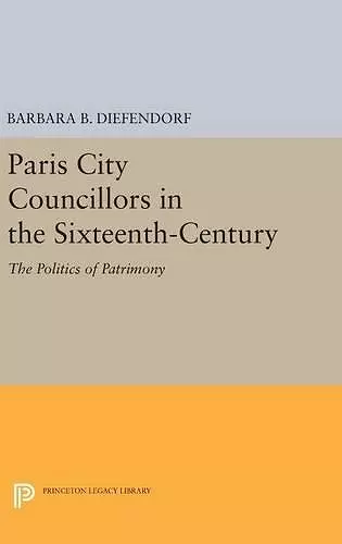 Paris City Councillors in the Sixteenth-Century cover