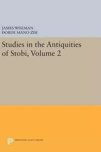 Studies in the Antiquities of Stobi, Volume 2 cover