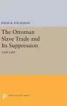 The Ottoman Slave Trade and Its Suppression cover