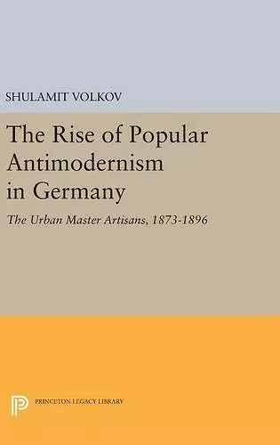 The Rise of Popular Antimodernism in Germany cover
