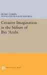 Creative Imagination in the Sufism of Ibn Arabi cover