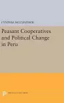 Peasant Cooperatives and Political Change in Peru cover