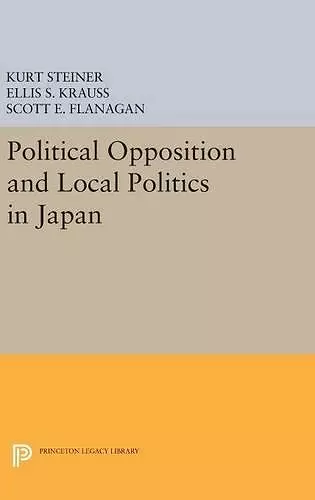 Political Opposition and Local Politics in Japan cover