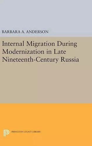 Internal Migration During Modernization in Late Nineteenth-Century Russia cover