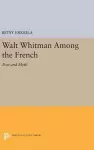 Walt Whitman Among the French cover