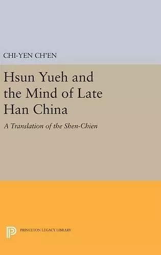 Hsun Yueh and the Mind of Late Han China cover