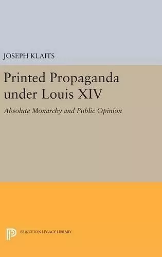 Printed Propaganda under Louis XIV cover