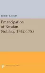 The Emancipation of Russian Nobility, 1762-1785 cover