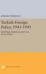 Turkish Foreign Policy, 1943-1945 cover