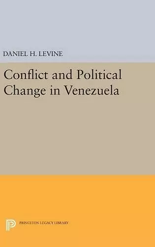 Conflict and Political Change in Venezuela cover