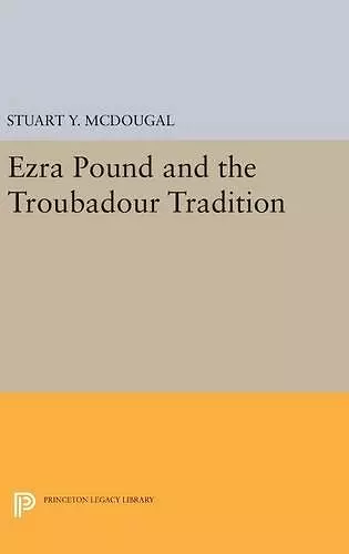 Ezra Pound and the Troubadour Tradition cover