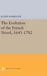The Evolution of the French Novel, 1641-1782 cover