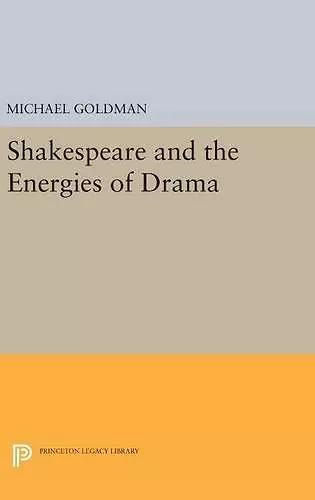 Shakespeare and the Energies of Drama cover