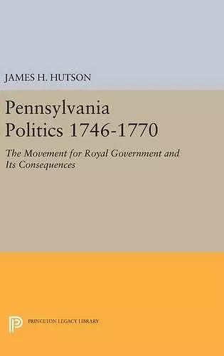 Pennsylvania Politics 1746-1770 cover