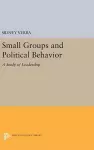 Small Groups and Political Behavior cover