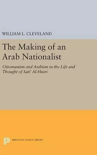 The Making of an Arab Nationalist cover