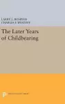 The Later Years of Childbearing cover