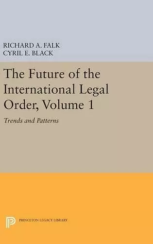 The Future of the International Legal Order, Volume 1 cover