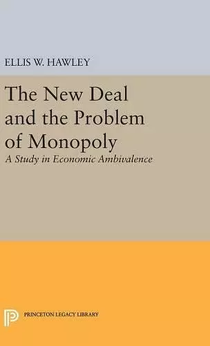 The New Deal and the Problem of Monopoly cover