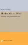 Politics of Force cover