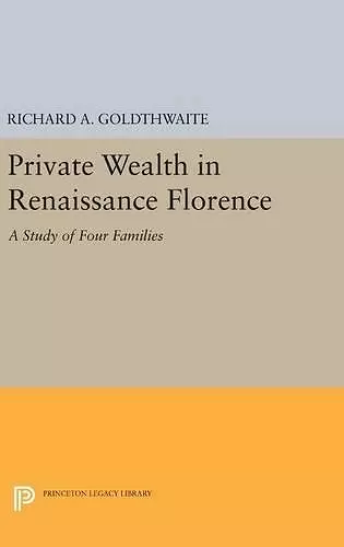 Private Wealth in Renaissance Florence cover