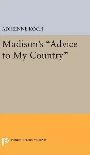 Madison's Advice to My Country cover