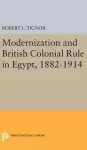 Modernization and British Colonial Rule in Egypt, 1882-1914 cover