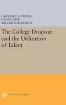 The College Dropout and the Utilization of Talent cover