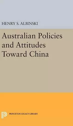 Australian Policies and Attitudes Toward China cover