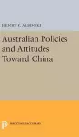 Australian Policies and Attitudes Toward China cover