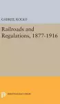 Railroads and Regulations, 1877-1916 cover