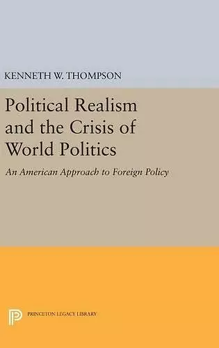 Political Realism and the Crisis of World Politics cover