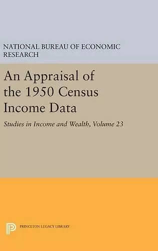 An Appraisal of the 1950 Census Income Data, Volume 23 cover