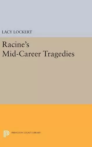 Racine's Mid-Career Tragedies cover