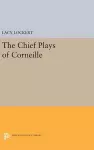 Chief Plays of Corneille cover