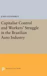 Capitalist Control and Workers' Struggle in the Brazilian Auto Industry cover