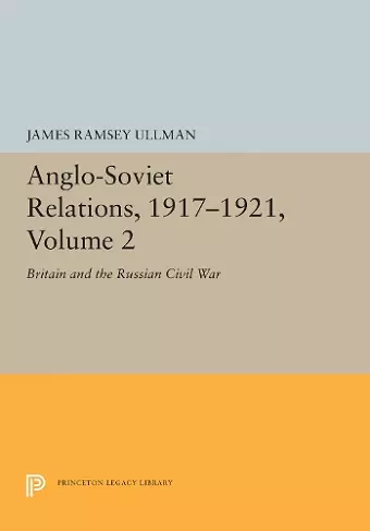 Anglo-Soviet Relations, 1917-1921, Volume 2 cover